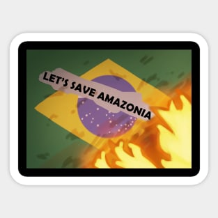 Let's save Amazonia Sticker